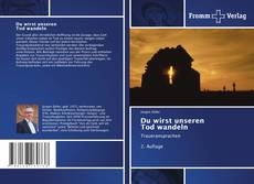 Couverture de Du wirst unseren Tod wandeln