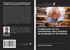 Bookcover of Preparación de los estudiantes para estudios de posgrado en Occidente