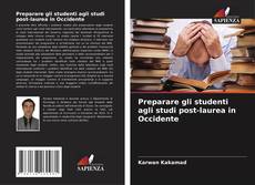 Preparare gli studenti agli studi post-laurea in Occidente kitap kapağı