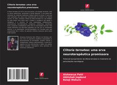 Capa do livro de Clitoria ternatea: uma erva neuroterapêutica promissora 