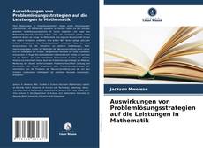 Buchcover von Auswirkungen von Problemlösungsstrategien auf die Leistungen in Mathematik