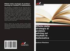 Effetto della strategia di problem solving sui risultati in matematica的封面