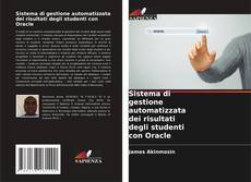 Buchcover von Sistema di gestione automatizzata dei risultati degli studenti con Oracle