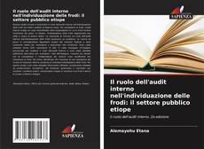 Buchcover von Il ruolo dell'audit interno nell'individuazione delle frodi: il settore pubblico etiope