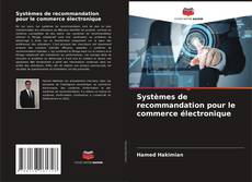 Bookcover of Systèmes de recommandation pour le commerce électronique