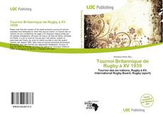 Bookcover of Tournoi Britannique de Rugby à XV 1939