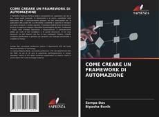 Buchcover von COME CREARE UN FRAMEWORK DI AUTOMAZIONE