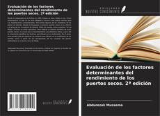 Capa do livro de Evaluación de los factores determinantes del rendimiento de los puertos secos. 2ª edición 