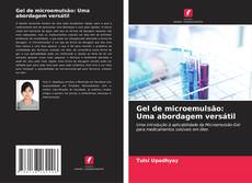 Gel de microemulsão: Uma abordagem versátil kitap kapağı