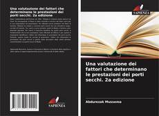 Buchcover von Una valutazione dei fattori che determinano le prestazioni dei porti secchi. 2a edizione
