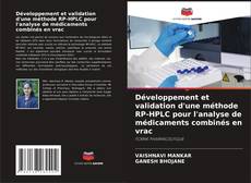 Bookcover of Développement et validation d'une méthode RP-HPLC pour l'analyse de médicaments combinés en vrac
