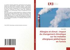 Couverture de Allergies et climat : impact du changement climatique sur les maladies allergiques pédiatriques en Tunisie