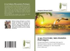 Copertina di A ma Culture; Mes pensées Poétiques