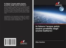 In futuro l'acqua potrà essere prodotta dagli enzimi batterici kitap kapağı