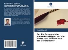 Borítókép a  Der Einfluss globaler Markenstrategien auf die Werte und Bedürfnisse der Verbraucher - hoz