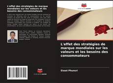 Bookcover of L'effet des stratégies de marque mondiales sur les valeurs et les besoins des consommateurs