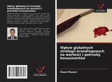 Wpływ globalnych strategii brandingowych na wartości i potrzeby konsumentów的封面