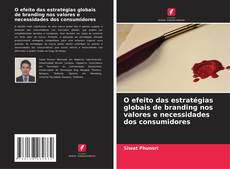 Capa do livro de O efeito das estratégias globais de branding nos valores e necessidades dos consumidores 