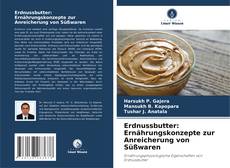 Borítókép a  Erdnussbutter: Ernährungskonzepte zur Anreicherung von Süßwaren - hoz