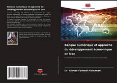 Bookcover of Banque numérique et approche du développement économique en Iran