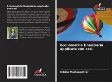 Borítókép a  Econometria finanziaria applicata con casi - hoz