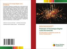 Bookcover of Podcast: A Tecnologia Digital como ferramenta
