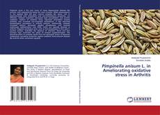 Portada del libro de Pimpinella anisum L. in Ameliorating oxidative stress in Arthritis