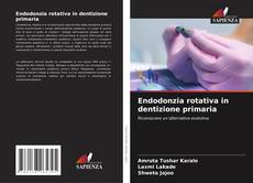 Endodonzia rotativa in dentizione primaria kitap kapağı