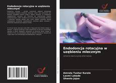 Copertina di Endodoncja rotacyjna w uzębieniu mlecznym