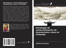 Bookcover of Estrategia de comercialización de innovaciones rusas en Finlandia