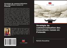 Buchcover von Stratégie de commercialisation des innovations russes en Finlande