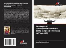 Strategia di commercializzazione delle innovazioni russe in Finlandia kitap kapağı
