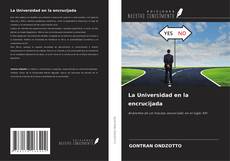 Bookcover of La Universidad en la encrucijada