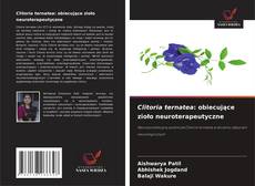 Couverture de Clitoria ternatea: obiecujące zioło neuroterapeutyczne