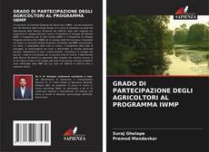 Borítókép a  GRADO DI PARTECIPAZIONE DEGLI AGRICOLTORI AL PROGRAMMA IWMP - hoz