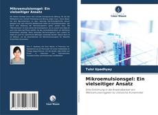 Buchcover von Mikroemulsionsgel: Ein vielseitiger Ansatz