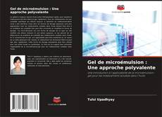 Gel de microémulsion : Une approche polyvalente kitap kapağı