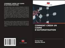 Bookcover of COMMENT CRÉER UN CADRE D'AUTOMATISATION