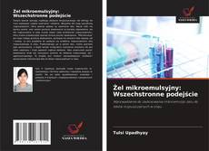Borítókép a  Żel mikroemulsyjny: Wszechstronne podejście - hoz