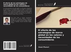 Capa do livro de El efecto de las estrategias de marca global en los valores y necesidades de los consumidores 