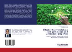 Buchcover von Effect of heavy metals on seed germination and antioxidant properties