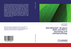 Copertina di NOX-ROSLOGY: All about NOXs and ROS in physiology and pathophysiology