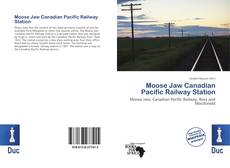 Buchcover von Moose Jaw Canadian Pacific Railway Station