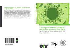 Portada del libro de Championnats du Monde d'Athlétisme en Salle 2008