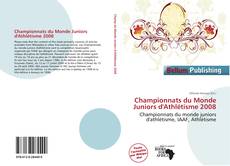 Couverture de Championnats du Monde Juniors d'Athlétisme 2008