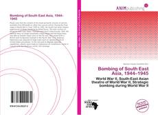 Couverture de Bombing of South East Asia, 1944–1945