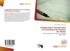 Capa do livro de Independent Commission on Funding and Finance for Wales 