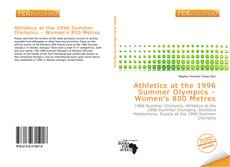 Bookcover of Athletics at the 1996 Summer Olympics – Women's 800 Metres