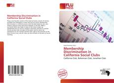 Copertina di Membership Discrimination in California Social Clubs