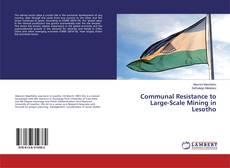 Couverture de Communal Resistance to Large-Scale Mining in Lesotho
